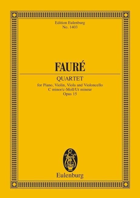 Faure: Piano Quartet No. 1 Opus 15 (Study Score) published by Eulenburg